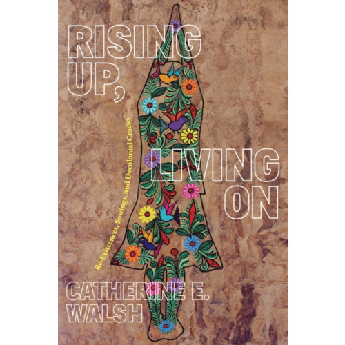 Duke university press Rising Up, Living On (häftad, eng)