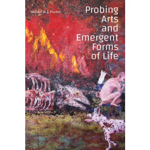 Duke university press Probing Arts and Emergent Forms of Life (häftad, eng)