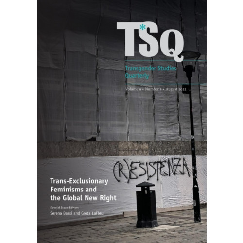 Duke university press Trans-Exclusionary Feminisms and the Global New Right (häftad, eng)