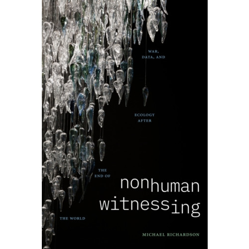 Duke university press Nonhuman Witnessing (häftad, eng)