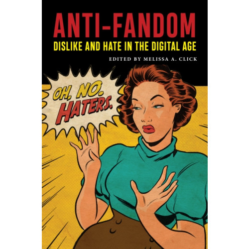 New York University Press Anti-Fandom (häftad, eng)