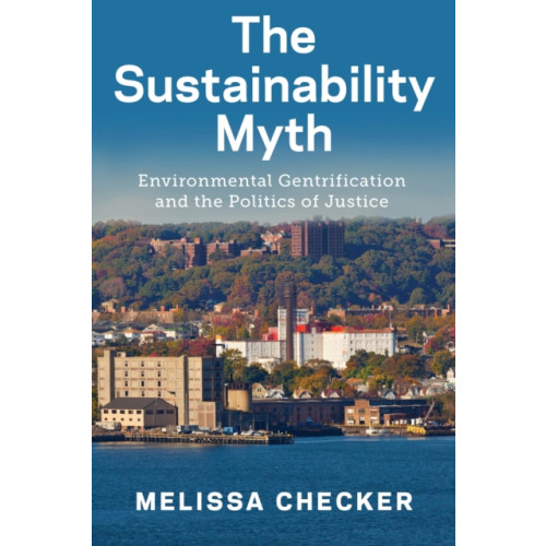 New York University Press The Sustainability Myth (häftad, eng)