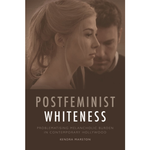 Edinburgh university press Postfeminist Whiteness (häftad, eng)