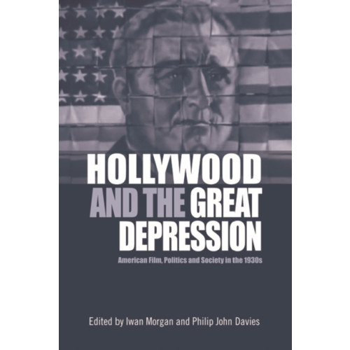 Edinburgh university press Hollywood and the Great Depression (häftad, eng)