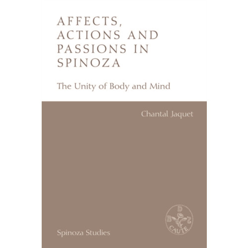 Edinburgh university press Affects, Actions and Passions in Spinoza (häftad, eng)