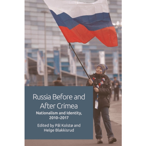 Edinburgh university press Russia Before and After Crimea (häftad, eng)