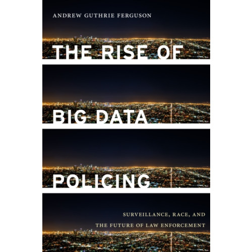 New York University Press The Rise of Big Data Policing (häftad, eng)