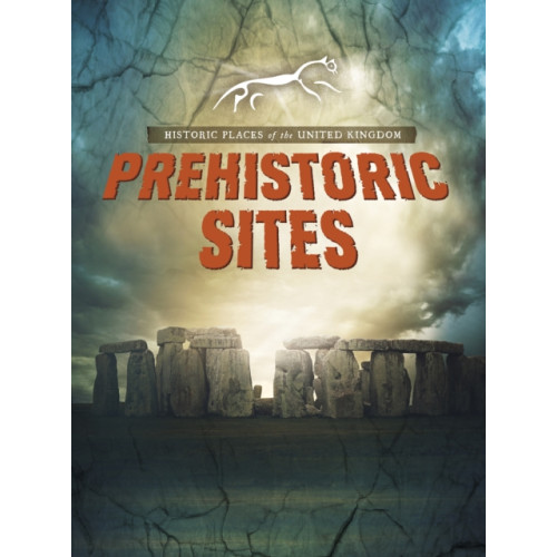 Capstone Global Library Ltd Prehistoric Sites (häftad, eng)