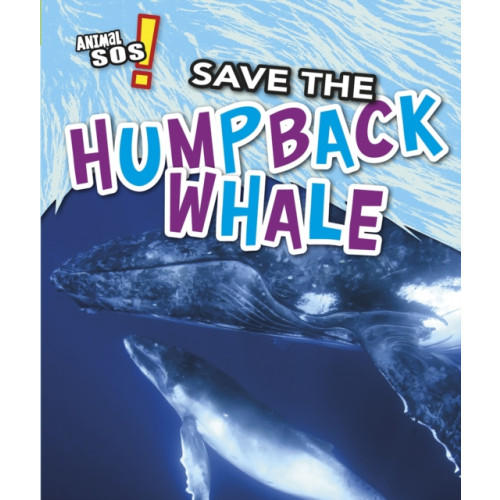 Capstone Global Library Ltd Save the Humpback Whale (häftad, eng)