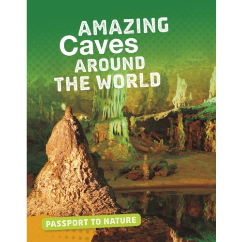 Capstone Global Library Ltd Amazing Caves Around the World (häftad, eng)