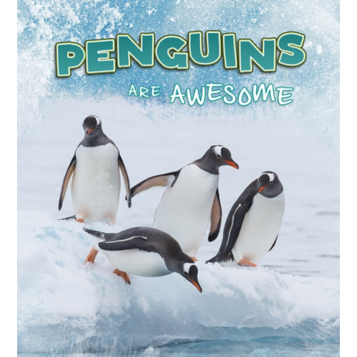 Capstone Global Library Ltd Penguins Are Awesome (häftad, eng)