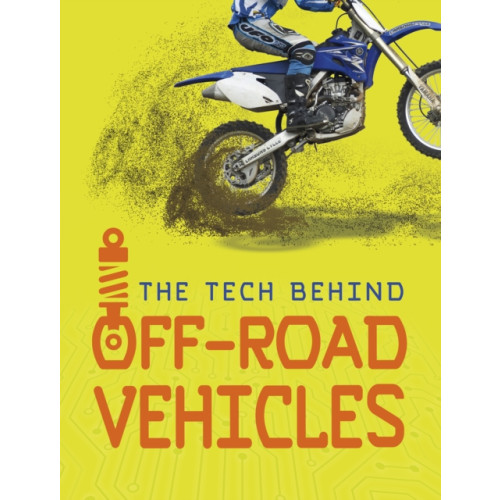 Capstone Global Library Ltd The Tech Behind Off-Road Vehicles (häftad, eng)