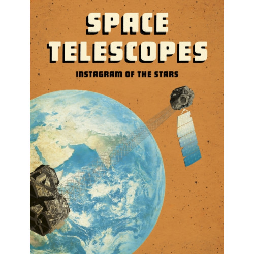 Capstone Global Library Ltd Space Telescopes (häftad, eng)