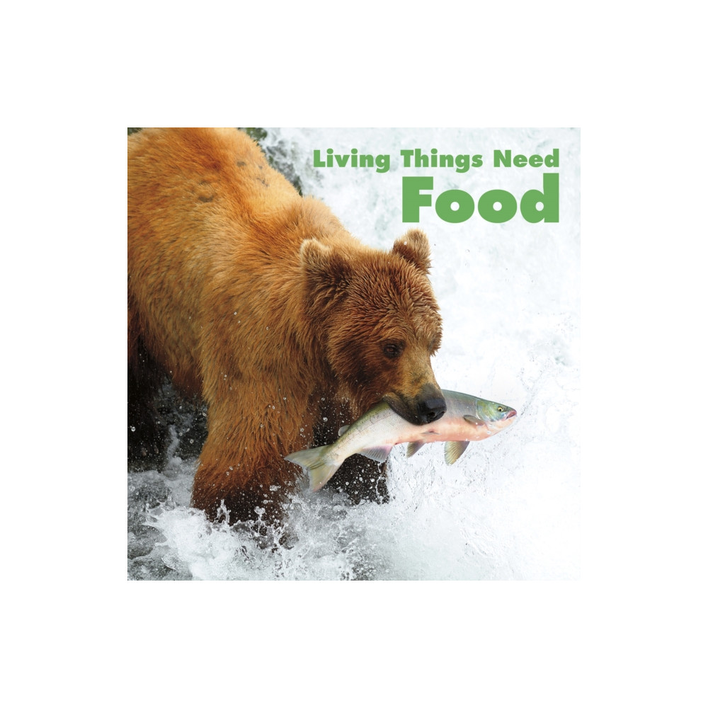 Produktbild för Living Things Need Food (häftad, eng)