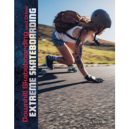 Capstone Global Library Ltd Downhill Skateboarding and Other Extreme Skateboarding (häftad, eng)