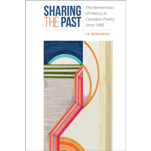 University of Toronto Press Sharing the Past (inbunden, eng)