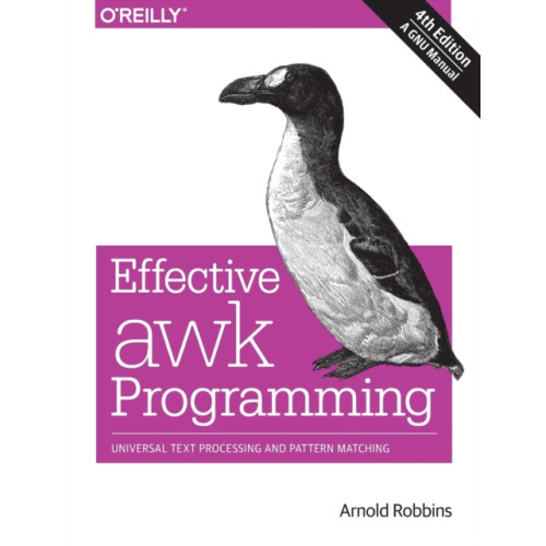 O'Reilly Media Effective AWK Programming, 4e (häftad, eng)