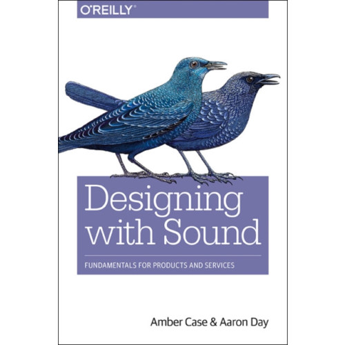 O'Reilly Media Designing with Sound (häftad, eng)