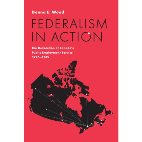 University of Toronto Press Federalism in Action (inbunden, eng)