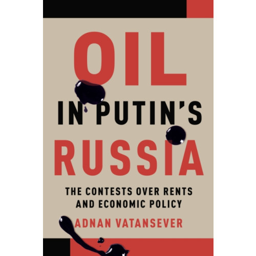 University of Toronto Press Oil in Putin's Russia (inbunden, eng)