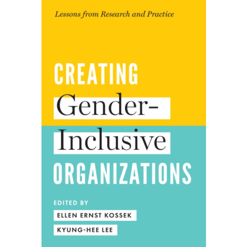 University of Toronto Press Creating Gender-Inclusive Organizations (inbunden, eng)