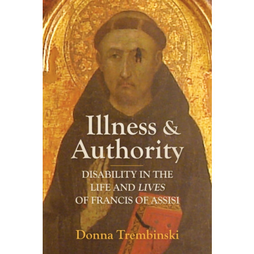 University of Toronto Press Illness and Authority (inbunden, eng)