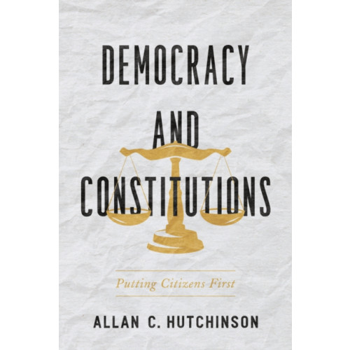 University of Toronto Press Democracy and Constitutions (häftad, eng)