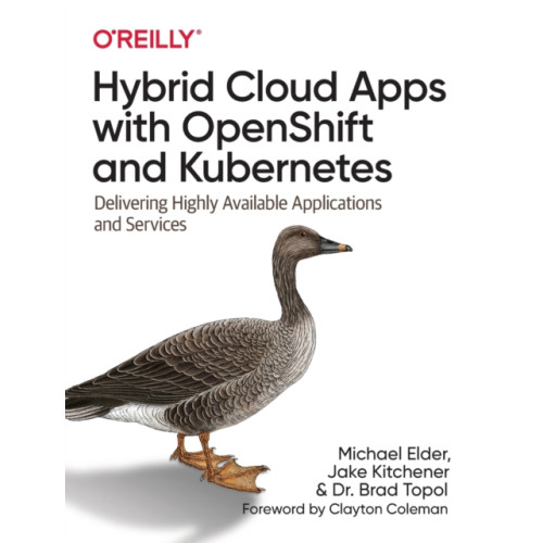 O'Reilly Media Hybrid Cloud Apps with OpenShift and Kubernetes (häftad, eng)