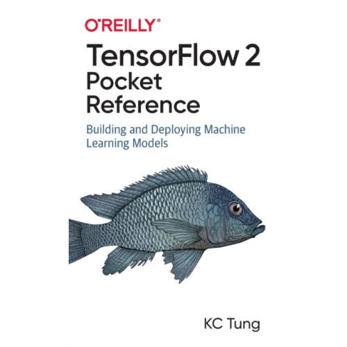 O'Reilly Media TensorFlow 2 Pocket Reference (häftad, eng)