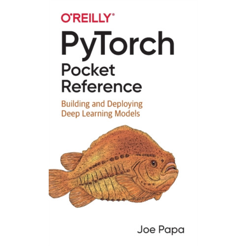 O'Reilly Media PyTorch Pocket Reference (häftad, eng)