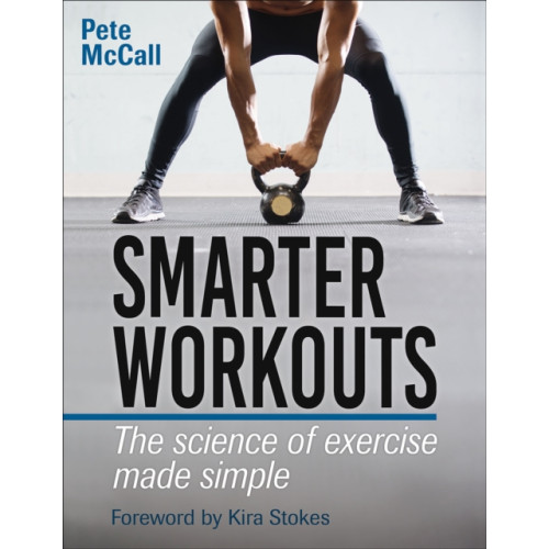 Human Kinetics Publishers Smarter Workouts (häftad, eng)