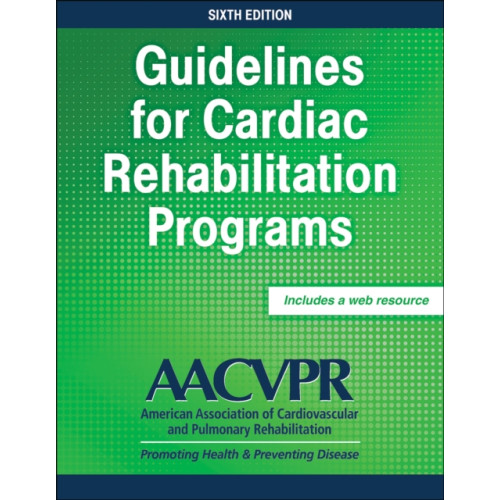 Human Kinetics Publishers Guidelines for Cardiac Rehabilitation Programs (häftad, eng)