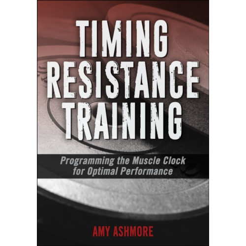 Human Kinetics Publishers Timing Resistance Training (häftad, eng)