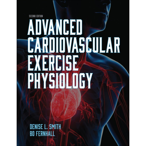 Human Kinetics Publishers Advanced Cardiovascular Exercise Physiology (häftad, eng)