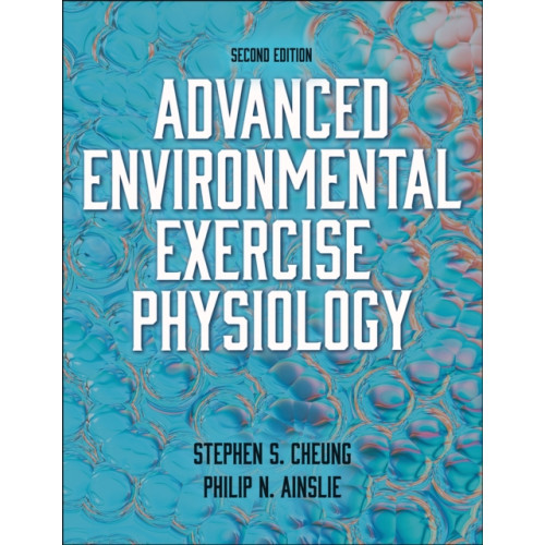 Human Kinetics Publishers Advanced Environmental Exercise Physiology (häftad, eng)