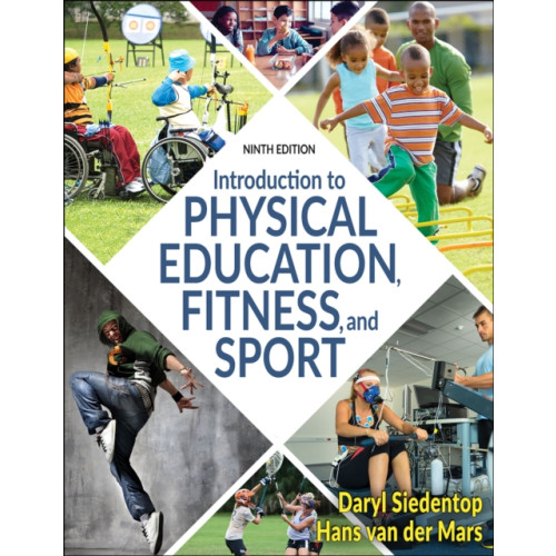 Human Kinetics Publishers Introduction to Physical Education, Fitness, and Sport (häftad, eng)