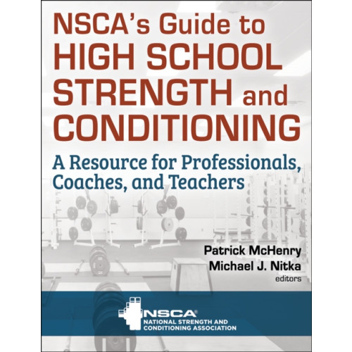 Human Kinetics Publishers NSCA’s Guide to High School Strength and Conditioning (häftad, eng)