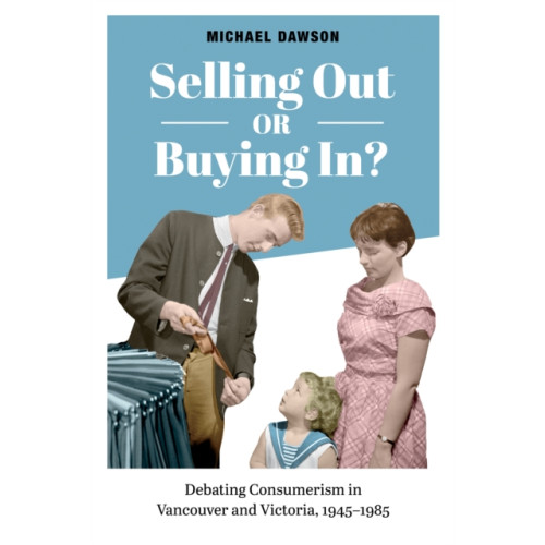 University of Toronto Press Selling Out or Buying In? (häftad, eng)