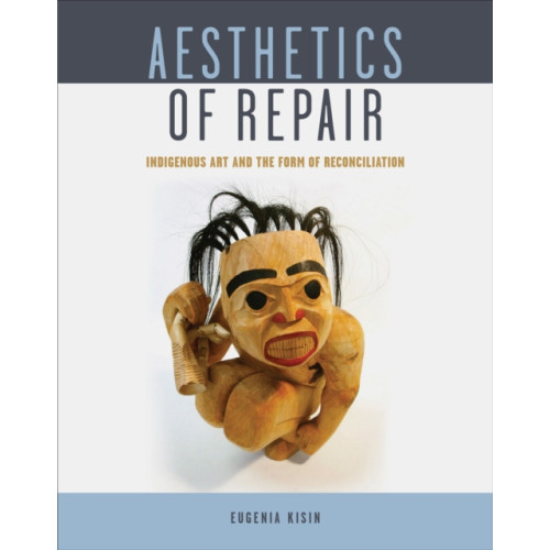 University of Toronto Press Aesthetics of Repair (häftad, eng)