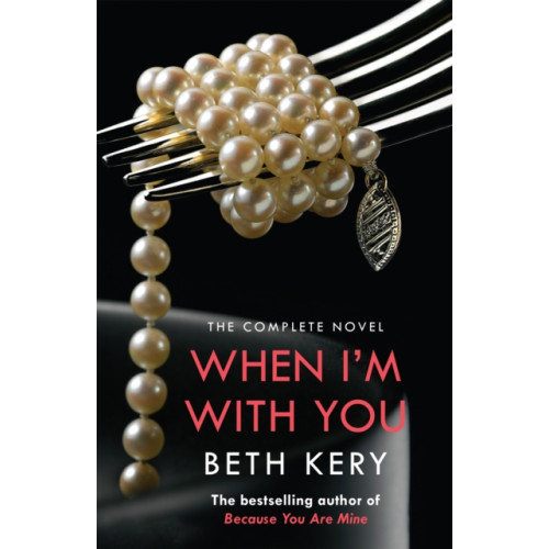 Headline Publishing Group When I'm With You Complete Novel (Because You Are Mine Series #2) (häftad, eng)