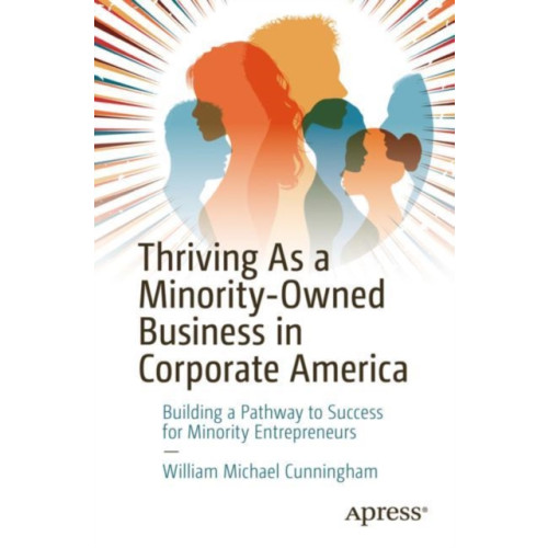 APress Thriving As a Minority-Owned Business in Corporate America (häftad, eng)