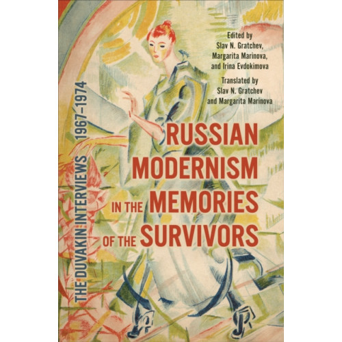 University of Toronto Press Russian Modernism in the Memories of the Survivors (inbunden, eng)