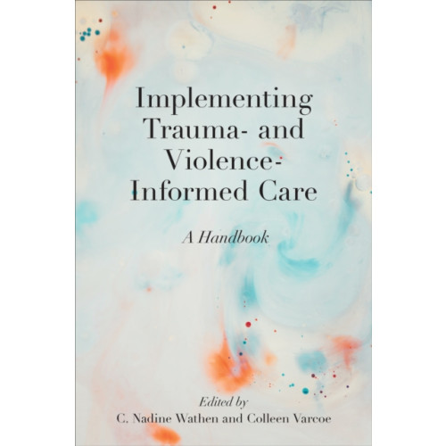 University of Toronto Press Implementing Trauma- and Violence-Informed Care (häftad, eng)