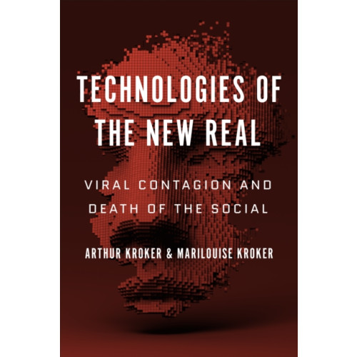 University of Toronto Press Technologies of the New Real (häftad, eng)