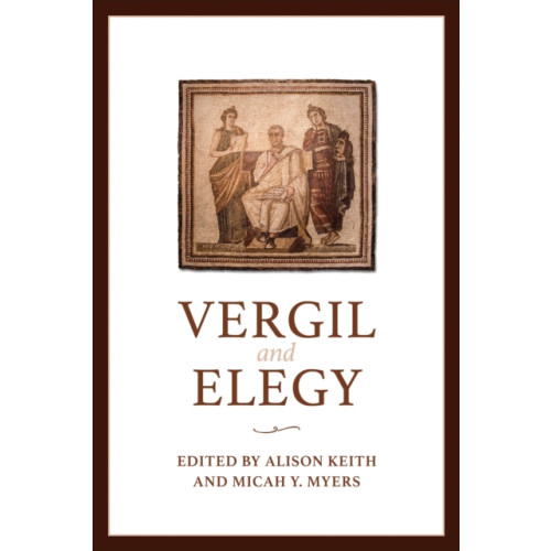 University of Toronto Press Vergil and Elegy (inbunden, eng)