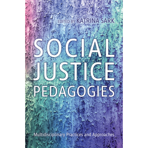 University of Toronto Press Social Justice Pedagogies (inbunden, eng)