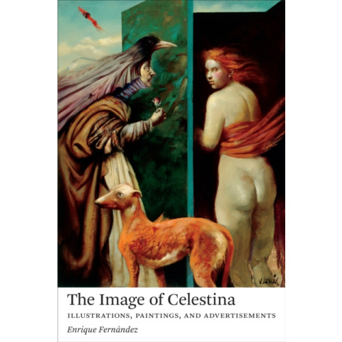 University of Toronto Press The Image of Celestina (inbunden, eng)