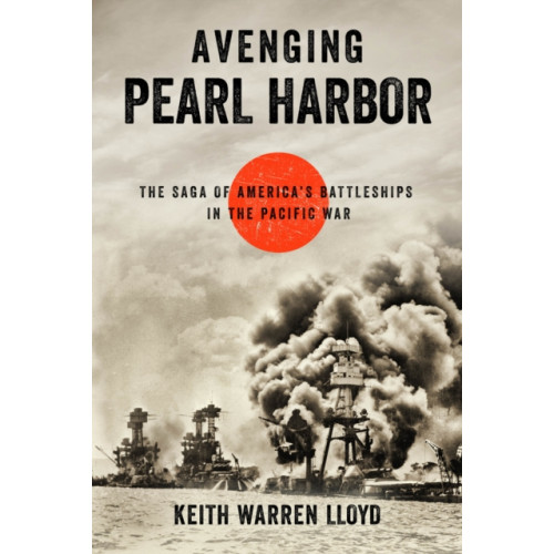 Rowman & littlefield Avenging Pearl Harbor (inbunden, eng)