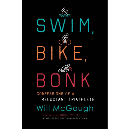 Rowman & littlefield Swim, Bike, Bonk (häftad, eng)