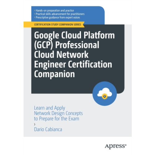 APress Google Cloud Platform (GCP) Professional Cloud Network Engineer Certification Companion (häftad, eng)